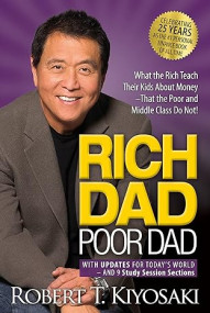 Rich dad Poor dad by Robert T Kiyoski