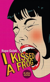 I kissed a frog,Rupa Gulab