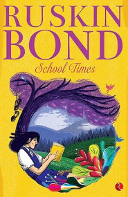 School Times, Ruskin Bond
