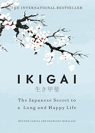 Ikigai by Hector garcia and francesc miralles