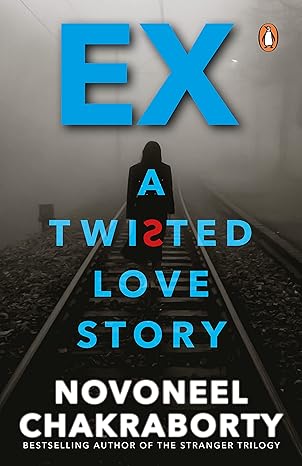 EX a twisted love story by Novineel chakraborty