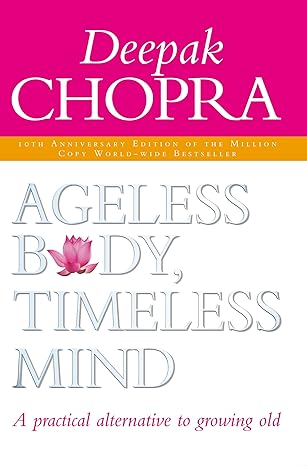 Ageless Body, Timeless Mind