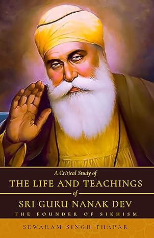 The lives and teaching of the sikh gurus