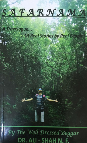 Safarnam  A Travelogue of Real Stories by Real People