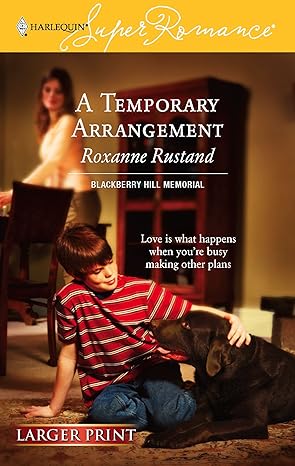 A Temporary Arrangement by roxanne rustand