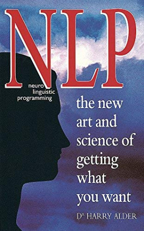 NLP the New Art and Science of Getting What You Want