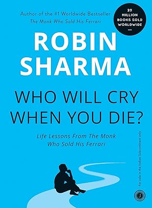 Who Will Cry When You Die?, Robin Sharma