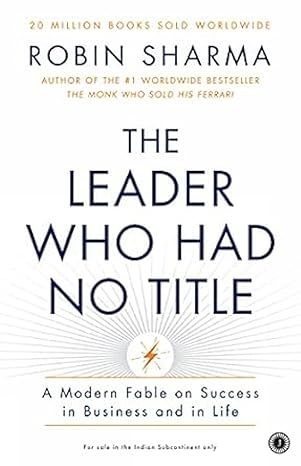 The Leader Who Had No, Robin Sharma