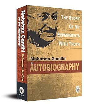 The Story of My Experiments With Truth,  MK Gandhi