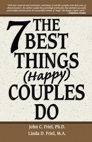 The 7 Best Things (Happy) Couples Do, John C Friel