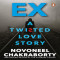 EX a twisted love story by Novineel chakraborty