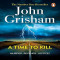 A time ti kill by John Grisham