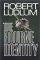 THE BOURNE IDENTITY by Robert Ludlum